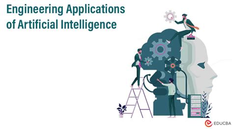 Engineering Applications of Artificial Intelligence | Benefits and Impact