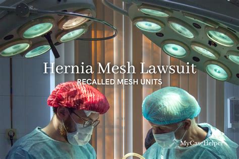 Hernia Mesh Lawsuit | Recalled Mesh Units - My Case Helper