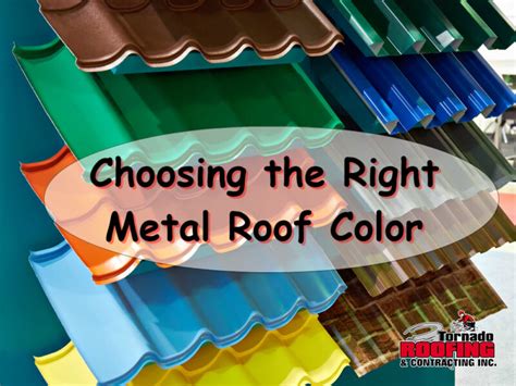 Choosing the Right Metal Roof Color - Tornado Roofing