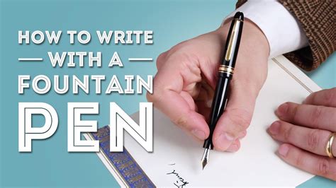 How to Write with a Fountain Pen - YouTube