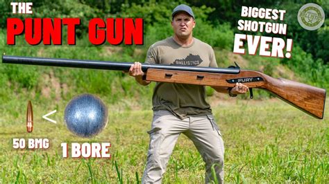 THE PUNT GUN (The Biggest Shotgun EVER !!!) - YouTube