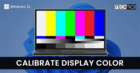 How To Calibrate Your Display In Windows 11