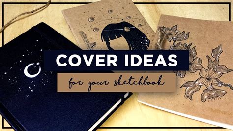 Sketchbook Art Ideas | DIY Cover Art for your Sketchbook - YouTube