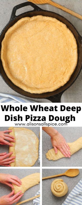 Whole Wheat Deep Dish Pizza Dough - Alison's Allspice