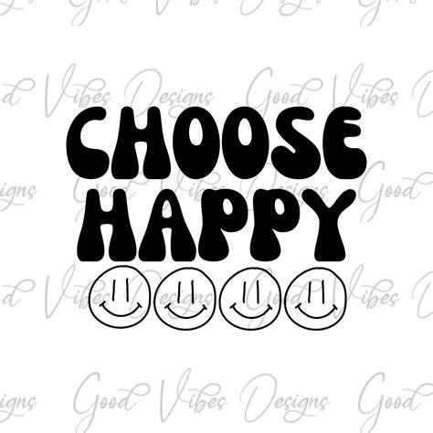 Long Sleeve Tee Shirts, Choose Happy, Happy Face, Svg Quotes, Free Svg, Wooden Signs, Positive ...