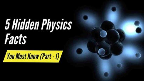 5 Amazing Physics Facts You Never Learned in School - Go Physics