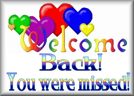 Welcome Back We Missed You Quotes. QuotesGram