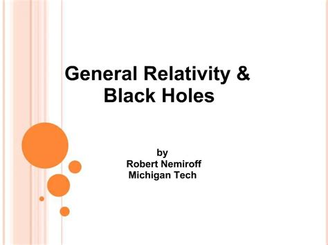 PPT - General Relativity Black Holes PowerPoint Presentation, free download - ID:1164675