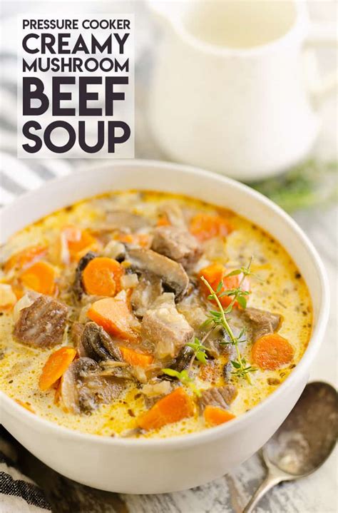 Pressure Cooker Creamy Mushroom Beef Soup