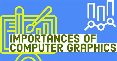 10 Importance of Computer Graphics