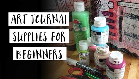 Best Art Journal Supplies for Beginners - Artjournalist