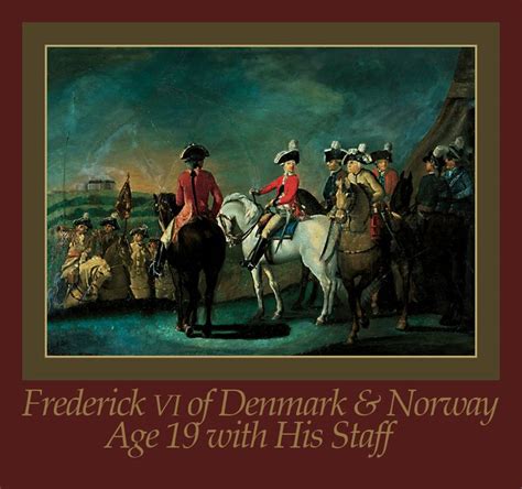 FREDERICK VI OF DENMARK & NORWAY ~19-year-old Crown Prince Frederick, surrounded by his staff ...