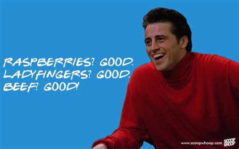 25 Adorable Quotes By Joey That Explain Why He’s The Most Loveable Character In F.R.I.E.N.D.S