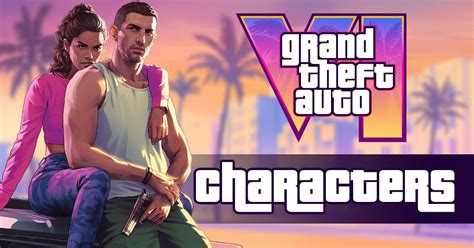 GTA 6 Characters Guide: Main Protagonists, Leaks and more