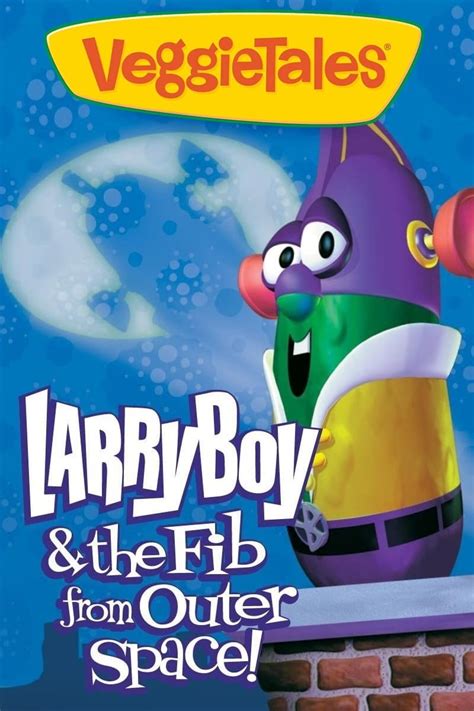 VeggieTales: LarryBoy & the Fib from Outer Space! (1997) - Posters — The Movie Database (TMDB)