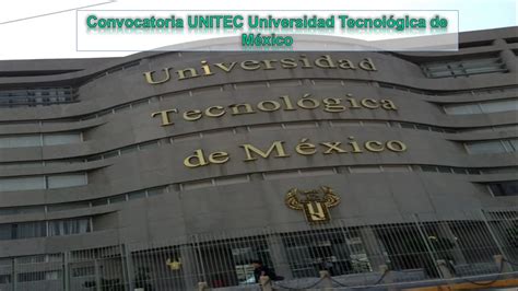 Convocatoria UNITEC Universidad Tecnológica De México 2024-2025 🥇