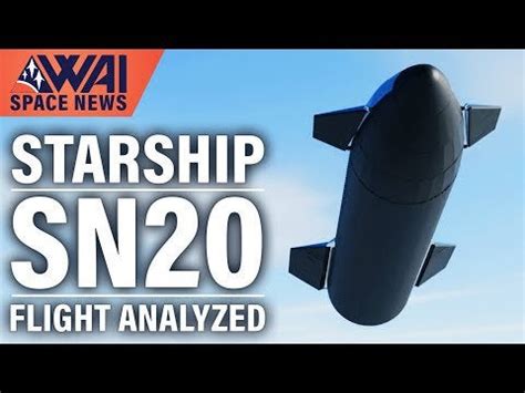 SpaceX Starship SN20 Orbital Flight Analyzed - Flight Plan released! : WhatAboutIt