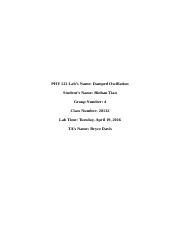 Lab Report #10 Damped Oscillations - PHY 122 Labs Name: Damped Oscillation Students Name: Binhan ...