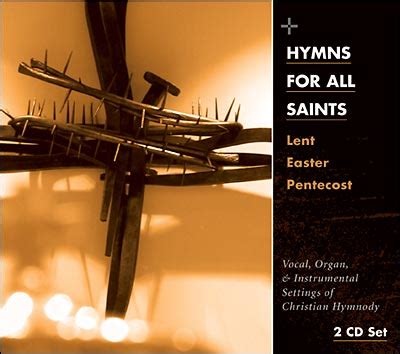 Hymns for All Saints: Lent, Easter, Pentecost (CD)