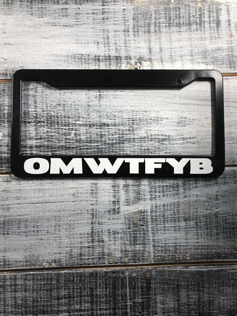 OMWTFYB Funny Humor License Plate Frame for Car Truck Suv - Etsy