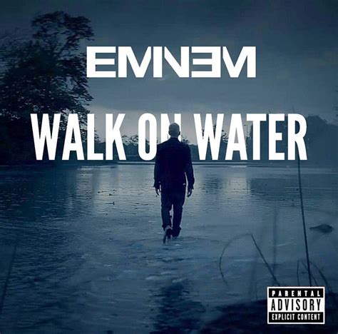 Tune Of The Day: Eminem - Walk On Water