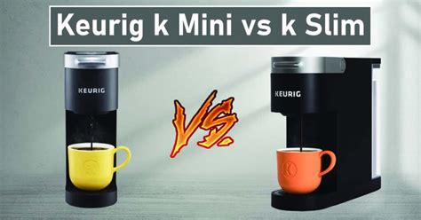 Keurig k Mini vs k Slim: Which One is Better ? - Special Coffee Maker