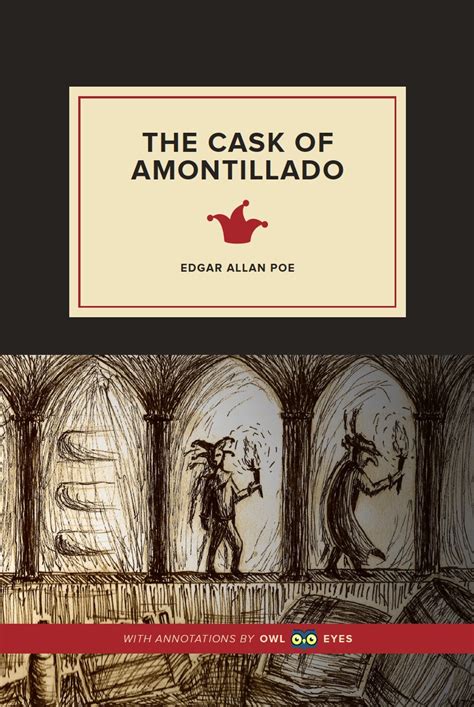 The Cask of Amontillado Analysis and Text - Owl Eyes