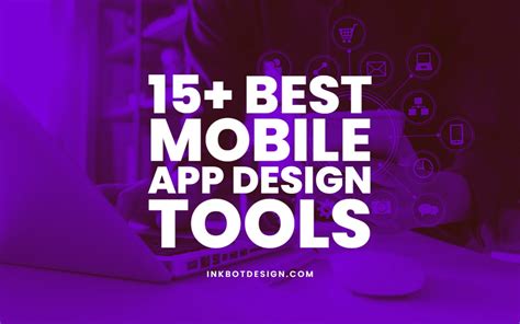 15+ Best Mobile App Design Tools In 2024 - Inkbot Design