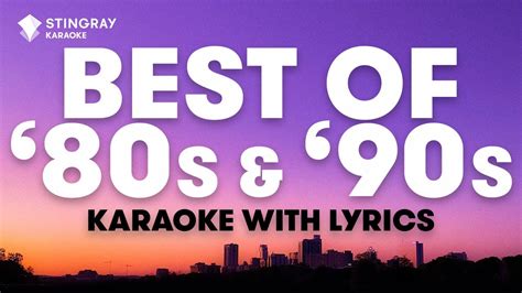 1 HOUR BEST OF '80s & '90s MUSIC | Karaoke with Lyrics presented by @StingrayKaraoke - YouTube Music