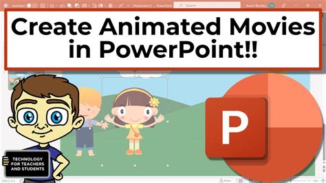 Using PowerPoint to Create Animated Videos