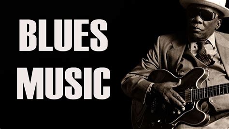 The Blues Music | Blues Music Playlist - Best Blues Songs of All Time - YouTube