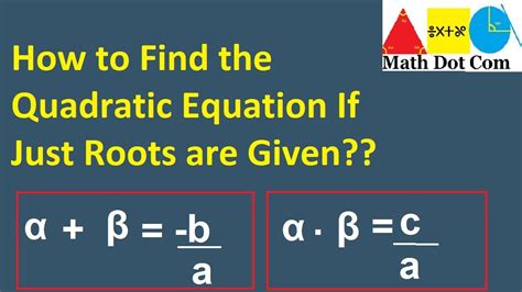 How to Form a Quadratic Equation with Given Roots | Math Dot Com - YouTube