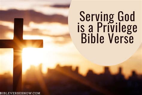 Serving God is a privilege Bible verse – Bible Verses of the day