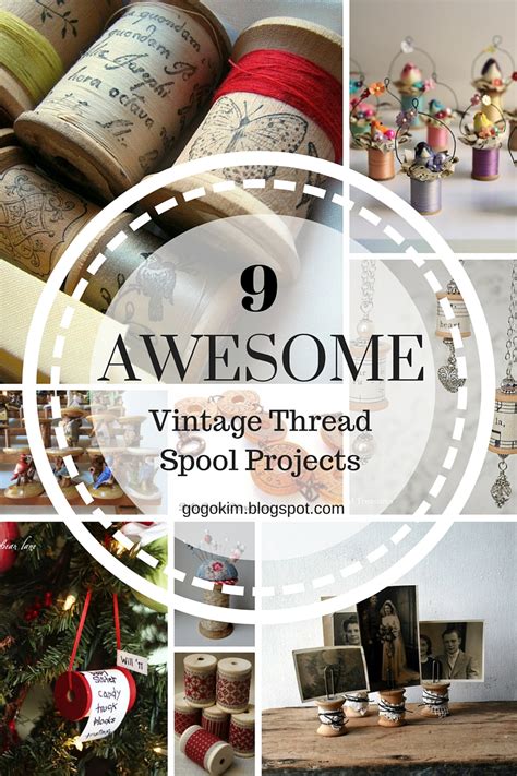 9 Awesome Vintage Thread Spool Projects | Go-Go Kim