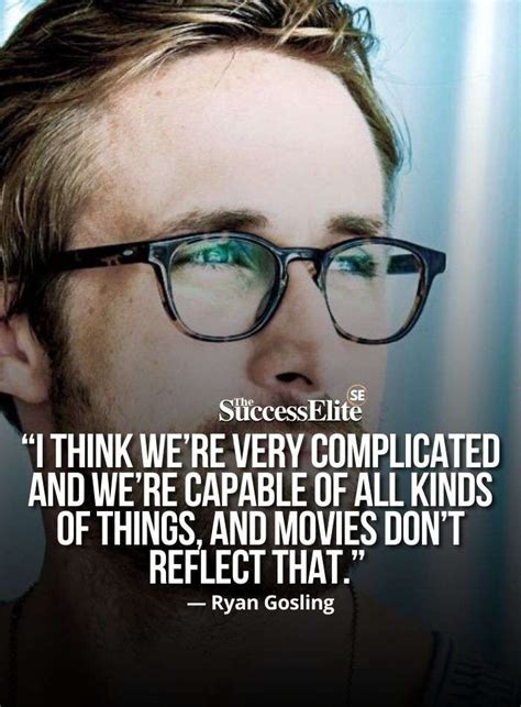 30 Inspiring Ryan Gosling Quotes To Succeed