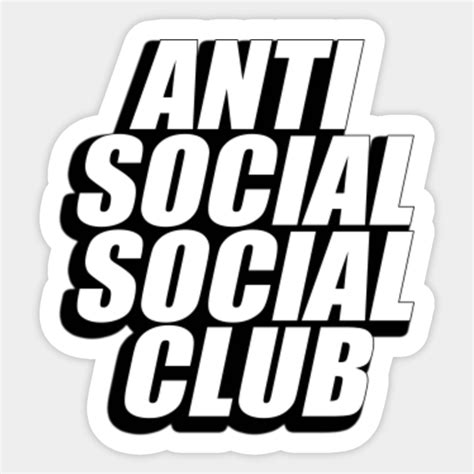 ANTI SOCIAL SOCIAL CLUB - Teejayx6 - Sticker | TeePublic