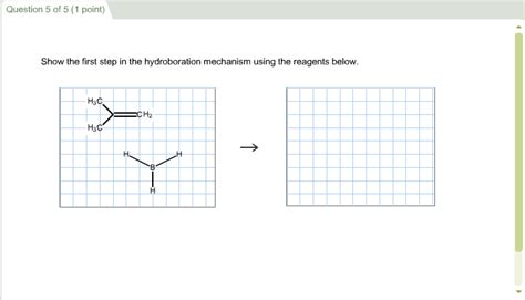 Solved show the first step in the hydroboration mechanism | Chegg.com