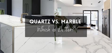 Quartz Vs Marble Countertops: Which Is Better? - International Granite And Stone®