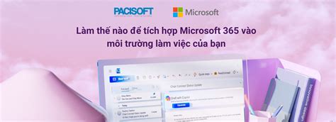 Làm thế nào để tích hợp gói Microsoft 365 phù hợp vào môi trường làm việc doanh nghiệp của bạn