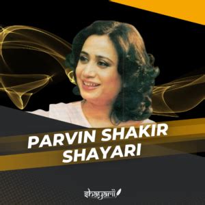 200+(Best) Parveen Shakir Shayari, Poetry, Gazal & Nazm