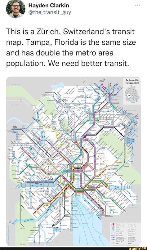 Hayden Clarkin @the _transit_guy This is a Zurich, Switzerland's transit map. Tampa, Florida is ...