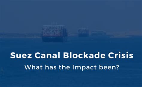 Suez Canal Blockade Crisis: What has the Impact been?