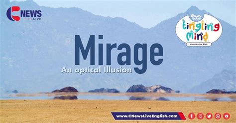 Mirage - An Optical Illusion - Tingling Mind 14