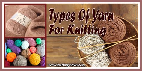 Types Of Yarn For Knitting - Knitting News