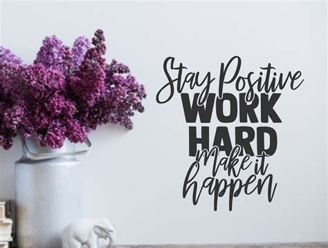 Stay positive, work hard, make it happen, wall decal, positive quotes, motivational decal ...