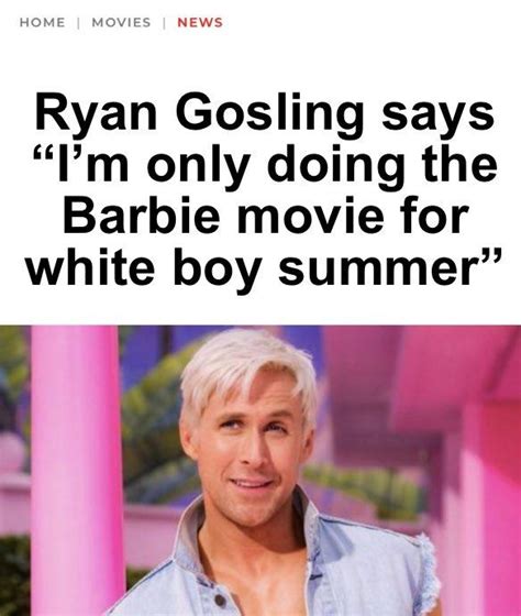 "I'm Only Doing the Barbie Movie for White Boy Summer" | Ryan Gosling Ken | Know Your Meme