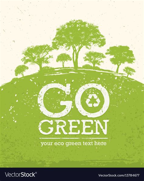 Go green recycle reduce reuse eco poster concept Vector Image