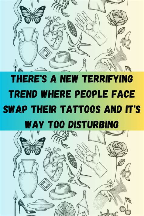 There's A New Terrifying Trend Where People Face Swap Their Tattoos And It's Way Too Disturbing ...