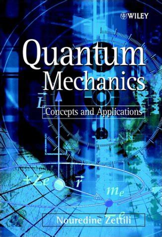 Quantum Mechanics: Concepts and Applications by Nouredine Zettili — Reviews, Discussion ...