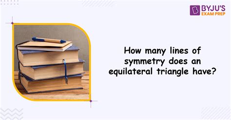 How many lines of symmetry does an equilateral triangle have?